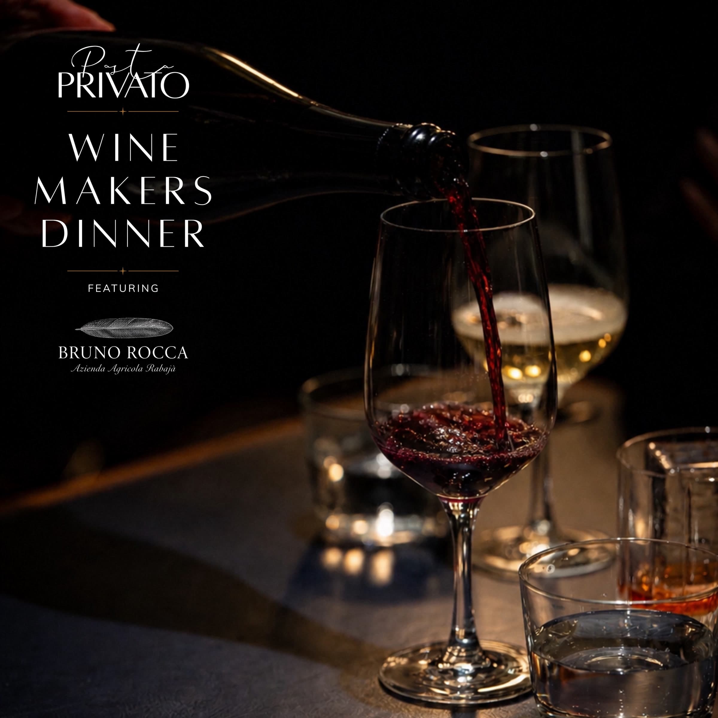Pasta Privato Wine Makers Dinner featuring Bruno Rocca